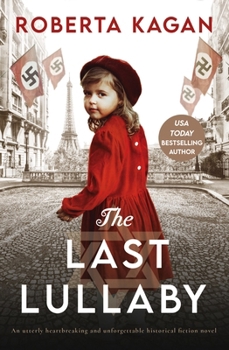 Paperback The Last Lullaby: An Utterly Heartbreaking and Unforgettable Historical Fiction Novel Book