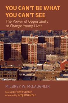 Paperback You Can't Be What You Can't See: The Power of Opportunity to Change Young Lives Book