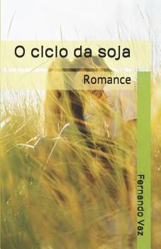 Paperback O ciclo da soja: Romance [Portuguese] Book
