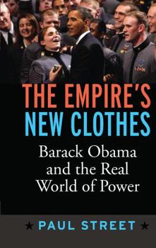 Hardcover Empire's New Clothes: Barack Obama in the Real World of Power Book