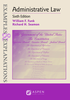 Paperback Examples & Explanations for Administrative Law Book