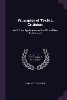 Paperback Principles of Textual Criticism: With Their Application to the Old and New Testaments Book