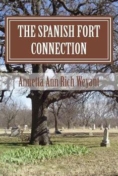 Paperback The Spanish Fort Connection: The Spanish Fort Connection Book