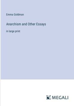 Paperback Anarchism and Other Essays: in large print Book