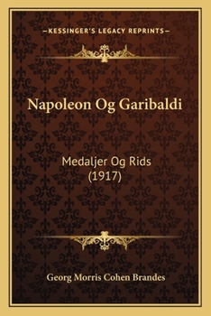 Napoleon Og Garibaldi: Medaljer Og Rids (1917)