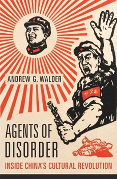 Hardcover Agents of Disorder: Inside China's Cultural Revolution Book