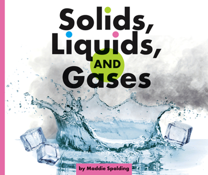 Library Binding Solids, Liquids, and Gases Book