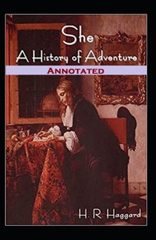 Paperback She, A History of Adventure Annotated Book