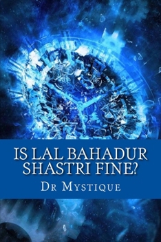 Paperback Is Lal Bahadur Shastri fine? Book
