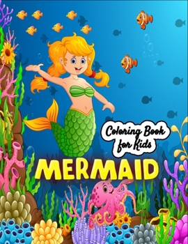 Paperback Mermaid coloring book for Kids: 50 Stress relieving Mermaid Illustration for Mermaid Lovers Book