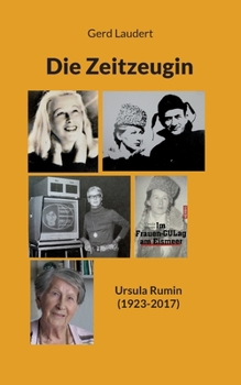 Paperback Die Zeitzeugin: Ursula Rumin (1923-2017) [German] Book