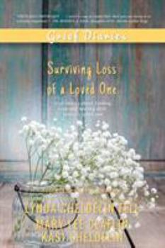 Paperback Grief Diaries: Surviving Loss of a Loved One Book