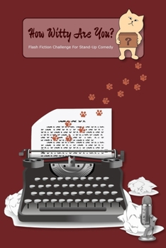 How Witty Are You? Flash Fiction Challenge For Stand-Up Comedy: Beige Cat Cover | Quick Short Stories Practice | Writing Exercise Journal