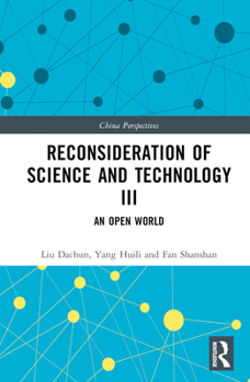 Hardcover Reconsideration of Science and Technology III: An Open World Book