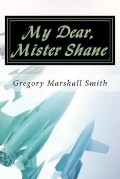 Paperback My Dear, Mister Shane Book