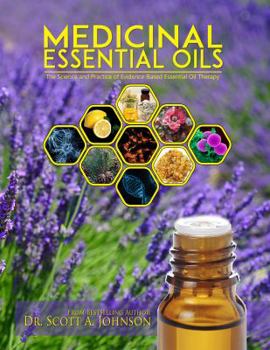 Hardcover Medicinal Essential Oils: The Science and Practice of Evidence-Based Essential Oil Therapy Book