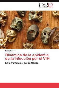 Dinamica de La Epidemia de La Infeccion Por El Vih