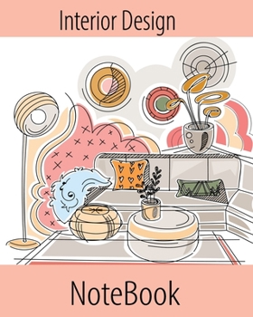 Paperback Interior Design Notebook: Architect Designer Project Journal/Book Book