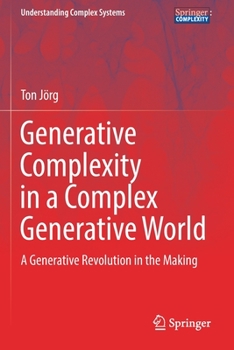 Paperback Generative Complexity in a Complex Generative World: A Generative Revolution in the Making Book