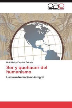 Paperback Ser y quehacer del humanismo [Spanish] Book