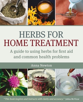 Paperback Herbs for Home Treatment: A Guide to Using Herbs for First Aid and Common Health Problems Book