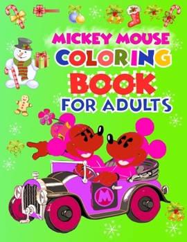 Mickey Mouse Coloring Book For Adults: Mickey Mouse Coloring Book For Adults, Mickey Mouse Christmas Book. 40 Page - 8.5 x 11
