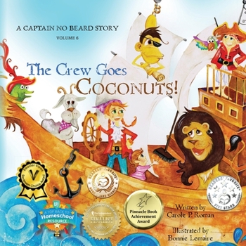 Paperback The Crew Goes Coconuts!: A Captain No Beard Story Book