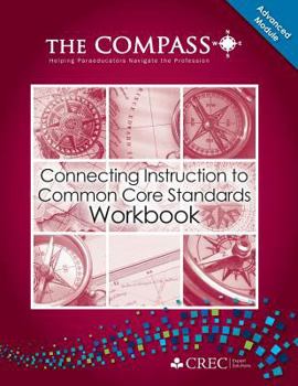 Paperback The Compass Advanced Module- Connecting Instruction to the Common Core Standards Book