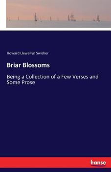 Paperback Briar Blossoms: Being a Collection of a Few Verses and Some Prose Book