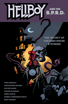 Hellboy and the B.P.R.D.: The Secret of Chesbro House & Others - Book #9 of the Hellboy and the B.P.R.D.