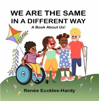 Paperback We Are The Same in A Different Way: A Book About Us Book