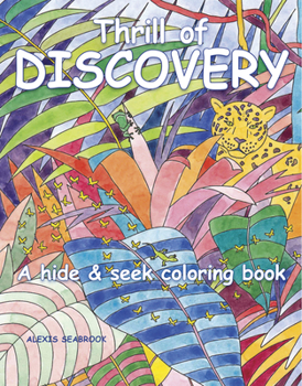 Paperback Thrill of Discovery: A Hide & Seek Coloring Book