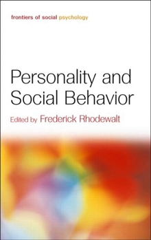 Personality and Social Behavior (Frontiers of Social Psychology) - Book  of the Frontiers of Social Psychology