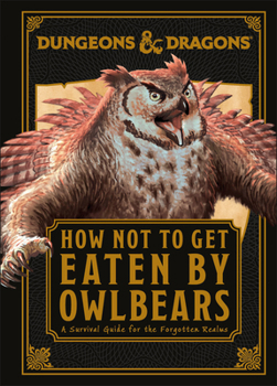 Hardcover Dungeons and Dragons How Not to Get Eaten by Owlbears Book