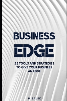 Paperback Business Edge: 25 Tools and Strategies to Give Your Business an Edge Book