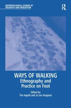 Paperback Ways of Walking: Ethnography and Practice on Foot Book