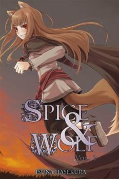 Spice & Wolf, Vol. 02 - Book #2 of the Spice & Wolf Light Novel