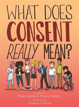 Hardcover What Does Consent Really Mean? Book