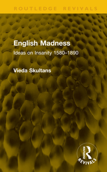 Hardcover English Madness: Ideas on Insanity 1580-1890 Book