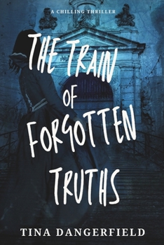 Paperback The Train of Forgotten Truths Book
