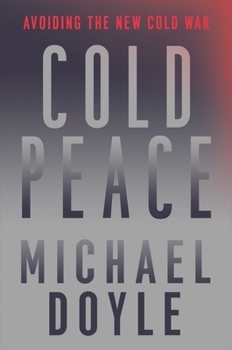 Hardcover Cold Peace: Avoiding the New Cold War Book