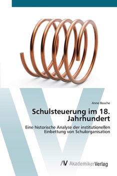 Paperback Schulsteuerung im 18. Jahrhundert [German] Book