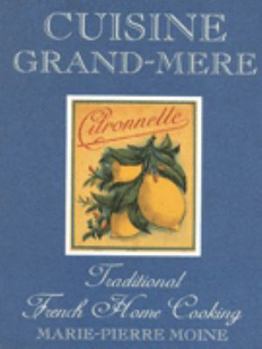 Paperback Cuisine Grand-mere: Traditional French Home Cooking Book