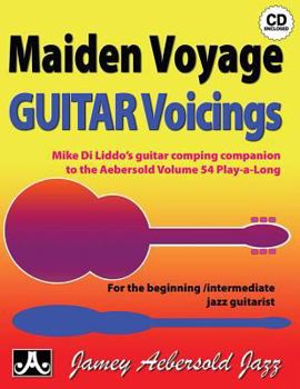 Paperback Maiden Voyage Guitar Voicings: Mike Di Liddo's Guitar Comping Companion to the Aebersold Volume 54 Play-A-Long, Book & Online Audio Book