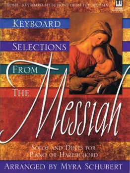 Keyboard Selections from the Messiah: Solos and Duets for Piano or Harpsichord