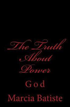 Paperback The Truth About Power: God Book
