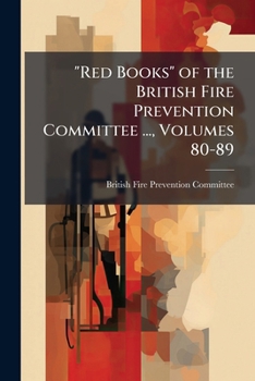 Paperback "Red Books" of the British Fire Prevention Committee ..., Volumes 80-89 Book