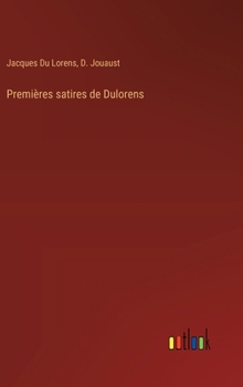 Hardcover Premières satires de Dulorens [French] Book