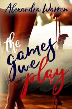 The Games We Play - Book #1 of the FWB