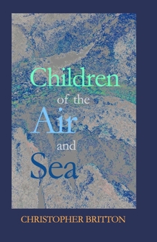 Paperback Children of the Air and Sea: 23 Short Stories Book